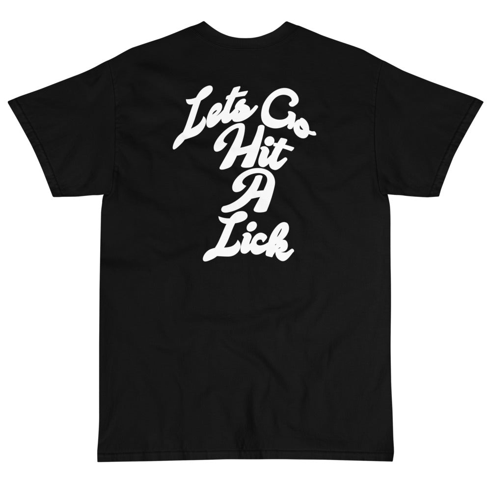 Lets Go Hit A Lick Tee