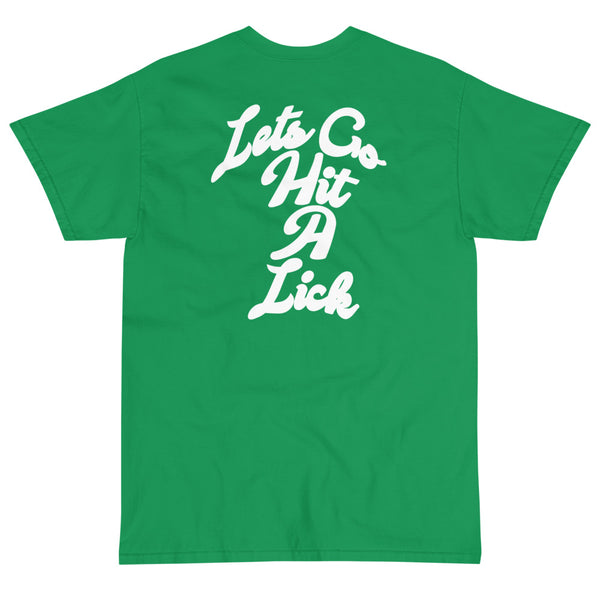 Lets Go Hit A Lick Tee